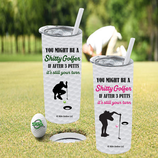 3 Putt Still Your Turn - Golf Tumblers for Men and Women
