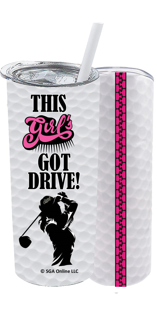 This Girls Got Drive -  Golf Tumbler