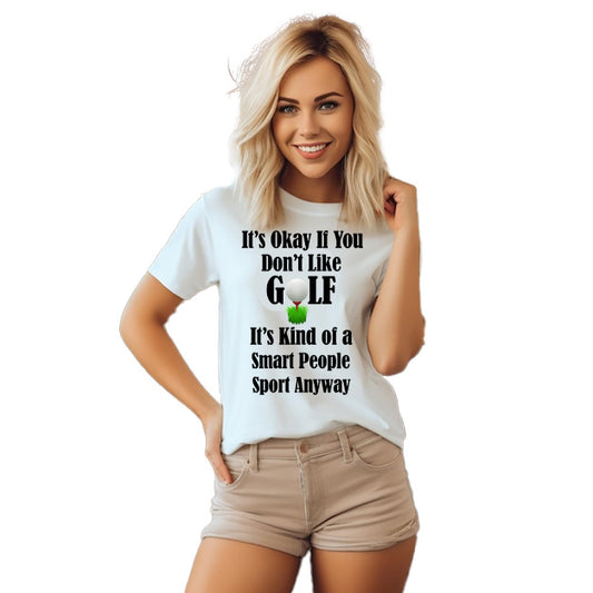 It's Okay If You Don't Like Golf Funny Golf Shirts for Women