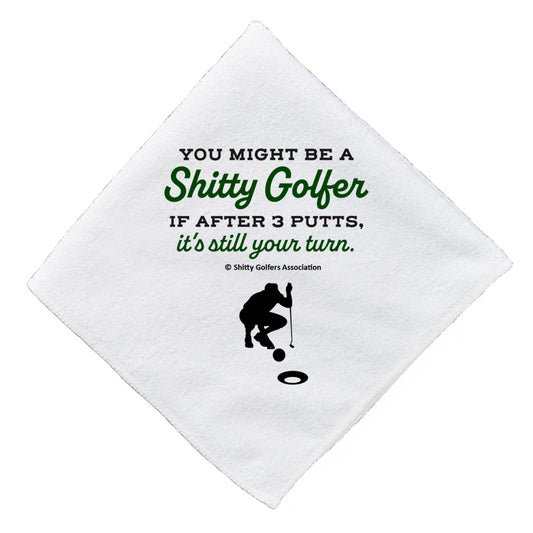 Funny Golf Towel - 3 PUTTS- Still your Turn